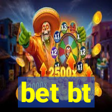 bet bt
